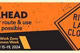 Work Zone: Plan Ahead — Research your route and use detours when possible graphic