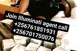 Illuminati agent call in Uganda Kampala+256761851931,0701750076