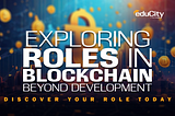 Exploring Roles in Blockchain beyond Development