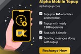 📱 Alpha Mobile Topup — Worldwide Mobile Recharge App