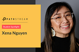 Career Success Story: Xena Nguyen