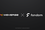 MEVerse Partners with Fandom to Lead WEB3.0 Era
