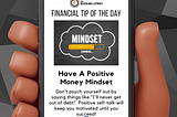 Financial Tip of the Day: Have A Positive Money Mindset