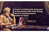 Seneca Quotes on Productivity | HBR Patel