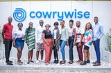 A Visit To Cowrywise: Here’s How Cowrywise Is Leading The Fintech Industry