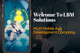 Role Of MLM Mobile App For MLM Businesses
