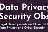 Balch & Bingham Data Privacy & Security Observer