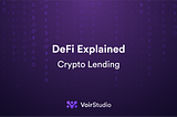 DeFi Explained: Crypto Lending