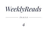 WeeklyReads Issue 4