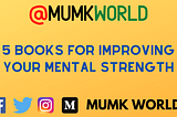 5 Books For Improving Your Mental Strength