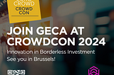 GECA to Present at CrowdCon 2024: The Future of Borderless Equity Crowdfunding