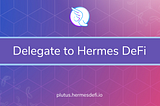 Hermes DeFi Delegation Incentive Program