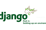 0–100 in Django: The Perfect Environment