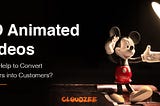 How to Convert Visitors into Customers through 3D Animated Videos? Here is How! — Part2