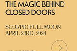 THE MAGIC BEHIND CLOSED DOORS