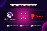 AdLunam and Panjea Join Forces to Revolutionize DeFi and Social Media
