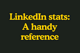 LinkedIn stats: A handy reference for B2B marketers in 2025