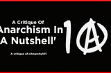 A Critique Of ‘Anarchism In A Nutshell’