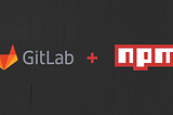 Publishing your private npm packages to Gitlab NPM Registry