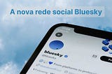 A nova rede social Bluesky