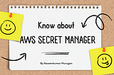 Have your coffee with this 3 minute article on AWS Secret Manager!