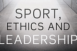 Sporting & Ethics: Synopsis