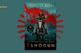 Book Review: Shogun by James Clavell