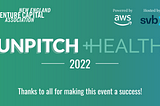 Unpitch HEALTH 2022: Advancing the Healthcare Ecosystem 1 Meeting at a Time