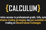 Introducing Calculum: The DeFi protocol democratising access to professional-grade quant…