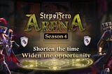 Step Hero Arena Season 4: Shorten the time and widen the opportunity