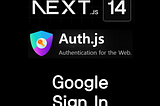 [Next.js14] NextAuth v5 (3) — Google Sign In