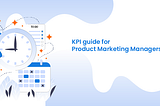 The 10 Product Marketing KPIs That Every Product Marketing Manager Should Track