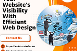 Expand Your Website’s Visibility With Efficient Web Design