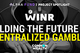 Common Wealth Partners with WINR: The Jackpot of Onchain Gaming