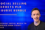 Comprehensive Review of Social Selling Secrets PLR Course Bundle: Leverage Social Media to Increase…