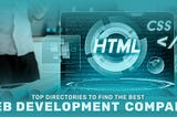 Top Directories to Find the Best Web Development Company
