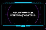 “JOIN THE METAVERSE REVOLUTION WITH REELFI’s DUAL ERNING MECHANISM”