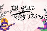 In your twenties