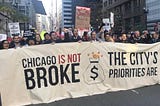 “Chicago isn’t broke — the city’s priorities are”: a response to the Chicago Tribune (Episode 4)