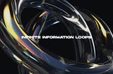 Infinite Information Loops