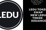 New LEDU Coin Smart Contract in the Wake of the Token Swap