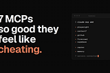 I Connected These 7 MCPs to Claude. I’m Never Going Back.