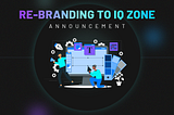 Re-Branding to IQ Zone