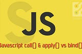 Javascript call() & apply() vs bind()?