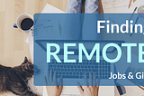 Finding Remote Jobs & Gigs During COVID19