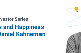 Human Biases and Happiness — The Story of Daniel Kahneman