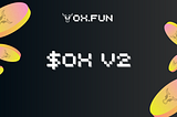 Introducing $OX v2 — the native OX.FUN token