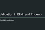 Elixir Validation inspired from Laravel : Developed By Majid Ahmaditabar