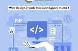 Web Design Trends You Can’t Ignore in 2024