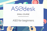 Free email course “ASO for beginners” is available in English and Russian now!😍